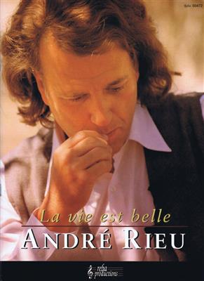 A. Rieu: La Vie Est Belle: Chant et Piano