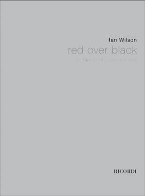 Ian Wilson: Red Over Black: Ensemble de Chambre