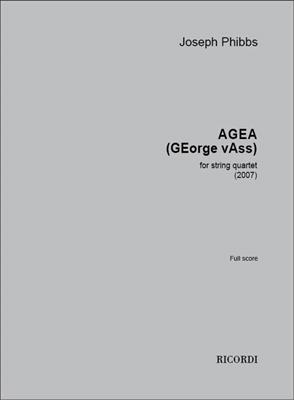 Joseph Phibbs: AGEA (GEorge vAss): Quatuor à Cordes