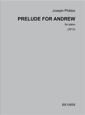 Joseph Phibbs: Prelude for Andrew: Solo de Piano