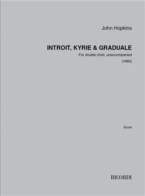 John Hopkins: Introit, Kyrie & Graduale: Chœur Mixte A Cappella