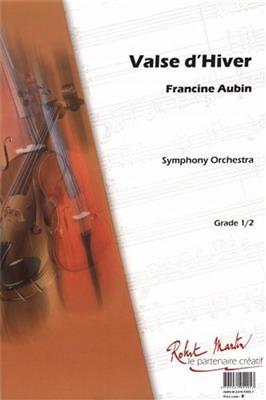 Francine Aubin: Valse D'Hiver: Orchestre Symphonique