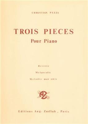 Christian Pezza: Trois Pieces Pour Piano: Solo de Piano
