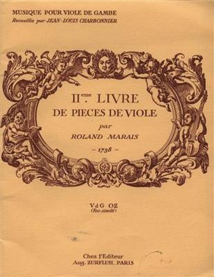 Marin Marais: IIeme Livre de Pieces de Viole: Viole De Gambe