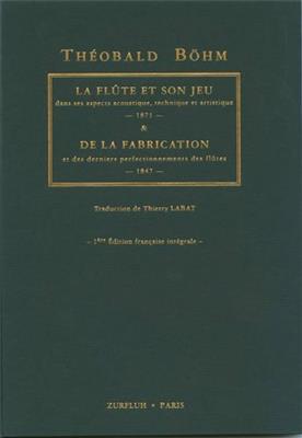 Theobald Böhm: La flûte et son jeu