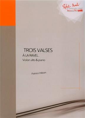Patrice Hibon: Trois Valses: Alto et Accomp.