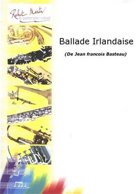 Jean Francois Basteau: Ballade Irlandaise: Hautbois et Accomp.