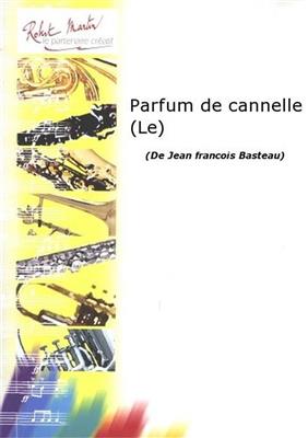 Jean Francois Basteau: Le Parfum de Cannelle: Solo de Piano