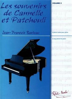 Jean Francois Basteau: Souvenirs de Cannelle et Patchouli: Solo de Piano