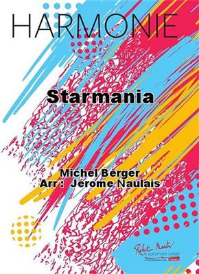 Michel Berger: Starmania: (Arr. Jérôme Naulais): Orchestre d'Harmonie