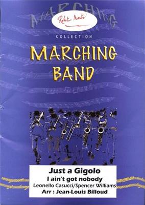 Just a Gigolo / I Ain'T Got Nobody: Marching Band