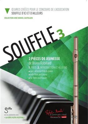 Bruno Robilliard: Souffle 3: (Arr. Jose Daniel Castellon): Flûte Traversière et Accomp.