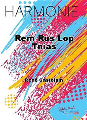 René Castelain: Rem Rus Lop Tnias: Orchestre d'Harmonie
