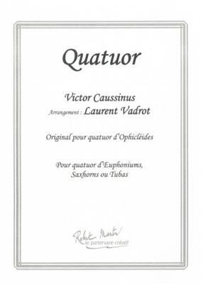 Victor Caussinus: Quatuor: (Arr. Laurent Vadrot): Baryton ou Euphonium et Accomp.