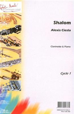 Alexis Ciesla: Shalom: Clarinette et Accomp.