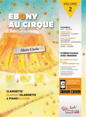 0: Ebony Au Cirque Volume 2: Clarinettes (Ensemble)