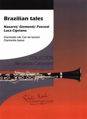 Brazilian Tales -5 Clarinets: (Arr. Luca Cipriano): Clarinettes (Ensemble)