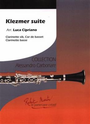 Luca Cipriano: Klezmer Suite: Clarinettes (Ensemble)