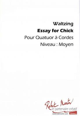 Essay For Chick: Quatuor à Cordes