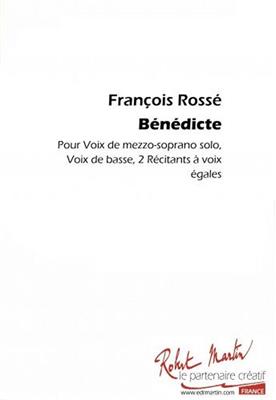 François Rossé: Benedicte: Chœur Mixte et Accomp.