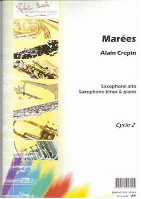 Alain Crépin: Marées, Alto ou Ténor: Saxophone