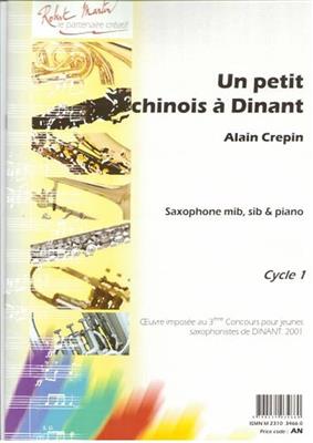 Alain Crépin: Un Petit Chinois à Dinant: Saxophone