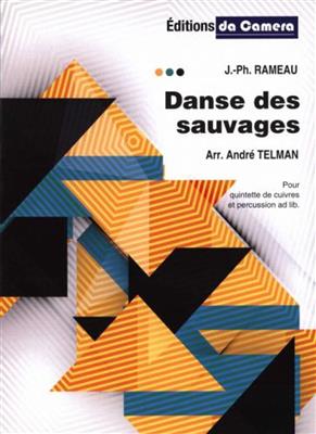 Jean Philippe Rameau: Danse Des Sauvages: (Arr. André Telman): Ensemble de Cuivres