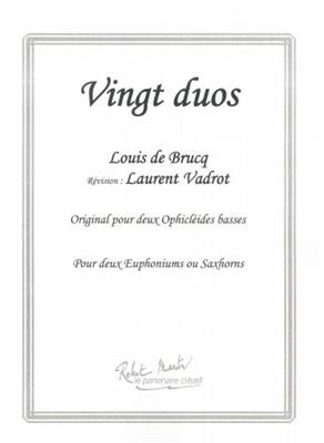 Louis Brucq: Vingt Duos: (Arr. Laurent Vadrot): Baryton ou Euphonium (Ensemble)