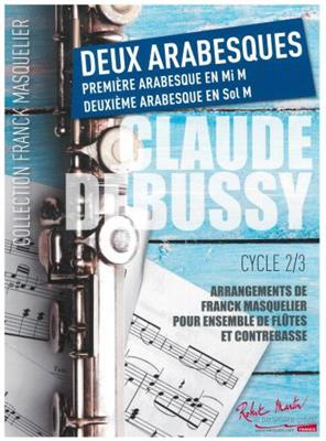 Claude Debussy: Deux Arabesques: (Arr. Franck Masquelier): Flûtes Traversières (Ensemble)