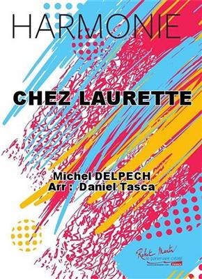 Michel Delpech: Chez Laurette: (Arr. Daniel Tasca): Orchestre d'Harmonie