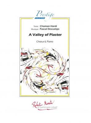 Pascal Descamps: A Valley Of Plaster: Chœur Mixte et Accomp.