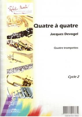 Jacques Devogel: Quatre à Quatre: Trompette (Ensemble)