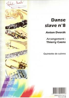 Antonín Dvořák: Danse Slave N°8: (Arr. Thierry Caens): Ensemble de Cuivres