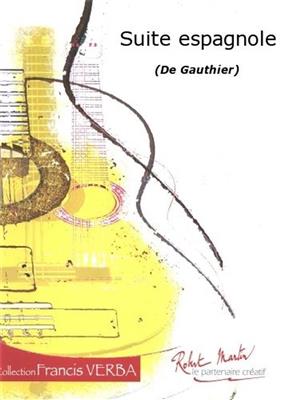 Jean-Luc Gauthier: Suite Espagnole: Solo pour Guitare