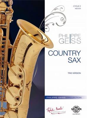 Philippe Geiss: Country Sax: Saxophones (Ensemble)