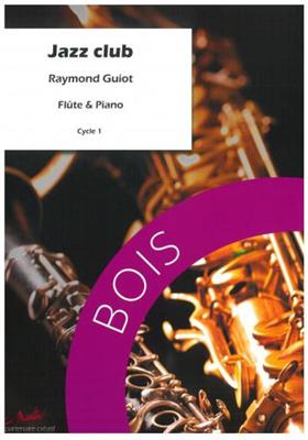 Raymond Guiot: Jazz Club: Flûte Traversière et Accomp.