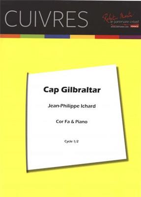 Jean-Philippe Ichard: Cap Gibraltar: Cor Français et Accomp.