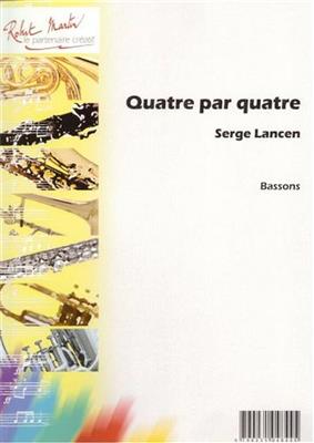 Serge Lancen: Quatre Par Quatre: Basson (Ensemble)