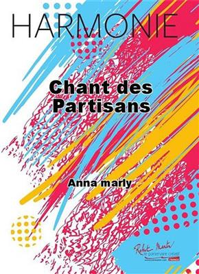 Anna Marly: Chant Des Partisans: Orchestre d'Harmonie