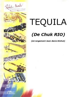 Chuck Rio: Tequila: (Arr. Jean Denis Michat): Saxophone