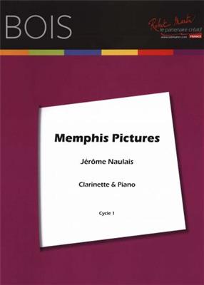 Jérôme Naulais: Memphis Pictures: Clarinette et Accomp.