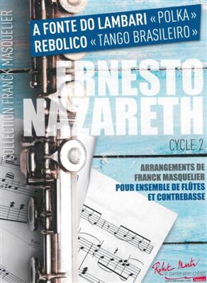 Ernesto Nazareth: A Fonte Do Lambari - Rebolico: (Arr. Franck Masquelier): Flûtes Traversières (Ensemble)