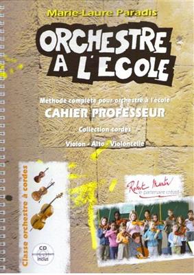 Marie Laure Paradis: Orchestre à l'école Cahier du Professeur: Orchestre Symphonique