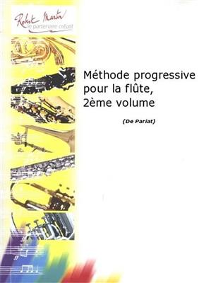 Pariat: Méthode Progressive Pour la Flûte, 2ème Volume: Solo pour Flûte Traversière