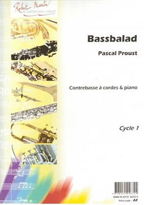 Pascal Proust: Bassbalad: Contrebasse et Accomp.