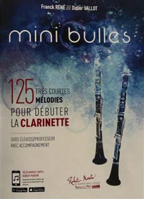 Rene Franck: Mini Bulles - 125 très courtes mélodies en duos: Clarinettes (Ensemble)