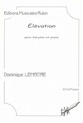 Dominique Lemaître: Elevation: Chant et Piano