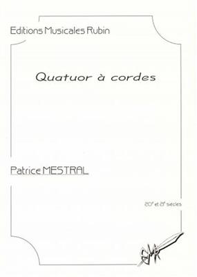 Patrice Mestral: Quatuor A Cordes: Quatuor à Cordes