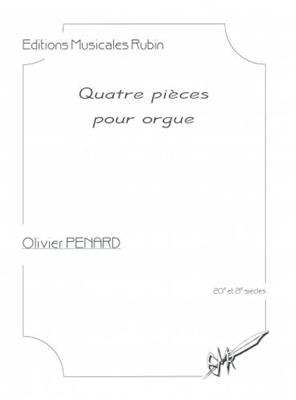 Olivier Penard: Quatre Pieces Pour Orgue: Orgue