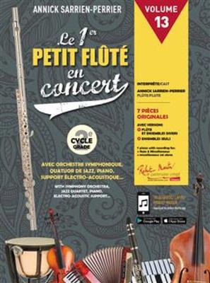 Annick Sarrien Perrier: Le 1Er Petit Flute En Concert Vol. 13: Flûte Traversière et Accomp.